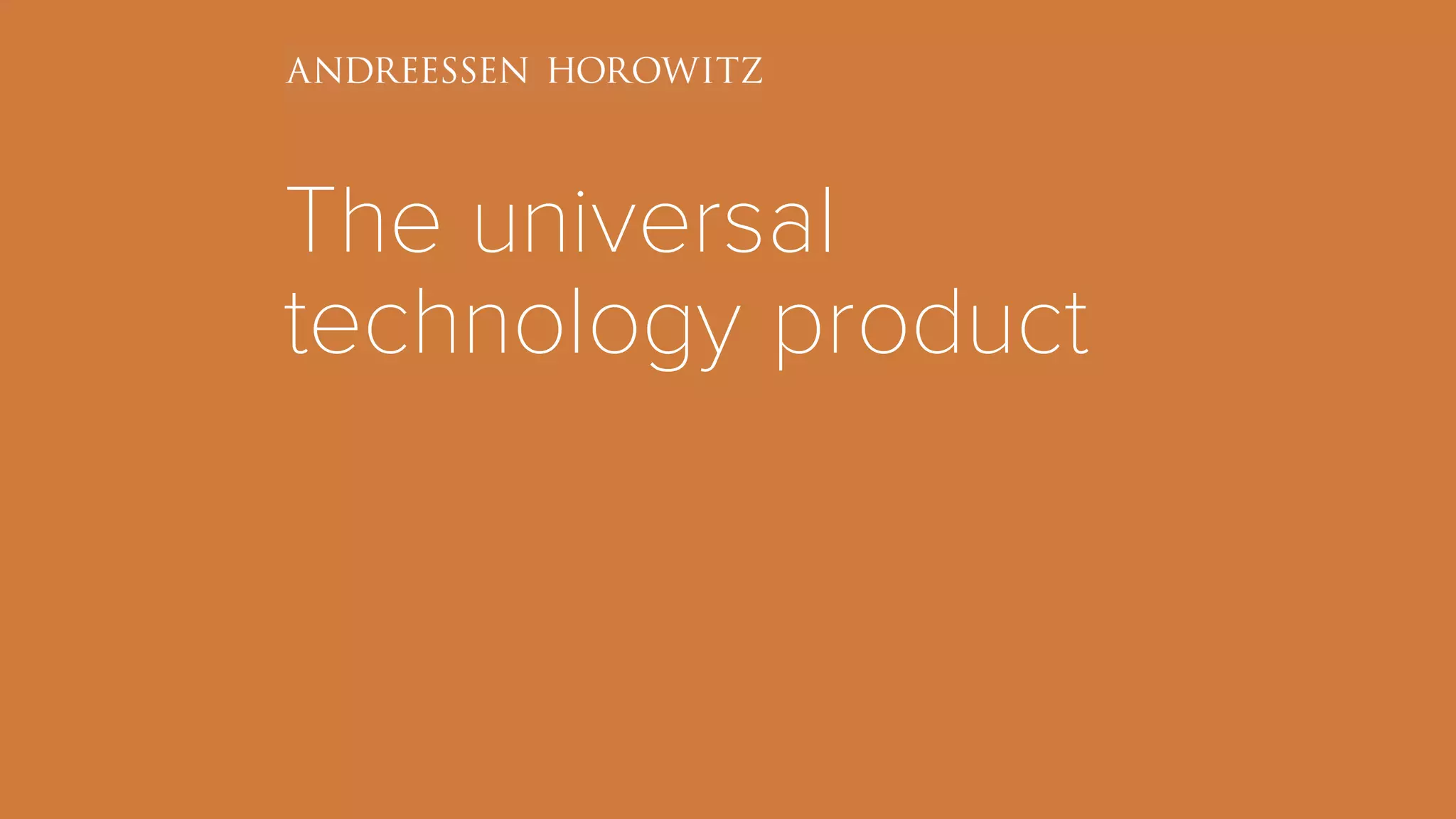 The universal
technology product
 