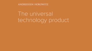 The universal
technology product
 