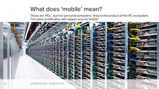 18
What does ‘mobile’ mean?
These are ‘PCs’, but not ‘personal computers’: they’re the product of the PC ecosystem.
The sa...