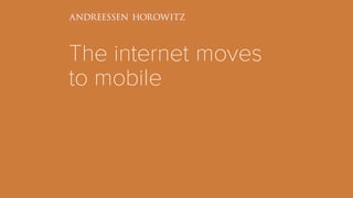 The internet moves
to mobile
 