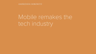 Mobile remakes the
tech industry
 