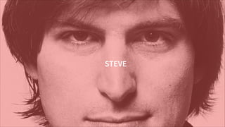 STEVE
 