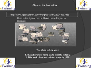Click on the link below



http://www.jigsawplanet.com/?rc=play&pid=22004ebc7d6a
      Here is the jigsaw puzzle I have ma...