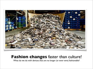 MEX 2008 - Is Fashion a Stronger Motivator than Functionality?