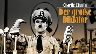 Statt one to many …
The Great Dictator © Roy Export SAS
 