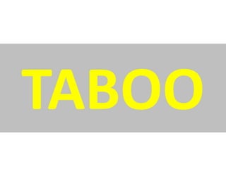 TABOO
 