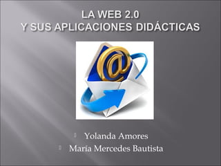  Yolanda Amores
 María Mercedes Bautista
 