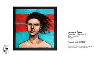 Laurencia Evans
Personaje 1 (Character 1)
Oil on macocel.
25 x 25 cm
Reward cost: 300 CHF.
Exclusive for #mexibeaucoup emerging
Mexican artists support campaign.
 