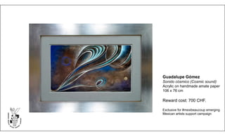 Guadalupe Gómez
Sonido cósmico (Cosmic sound)
Acrylic on handmade amate paper
106 x 76 cm
Reward cost: 700 CHF.
Exclusive for #mexibeaucoup emerging
Mexican artists support campaign
 