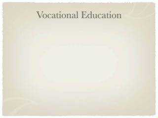 Vocational Education
 