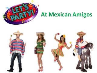 At Mexican Amigos
 