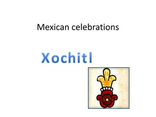 Mexican celebrations
 