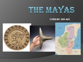 (1800 BC- 900 AD)
 