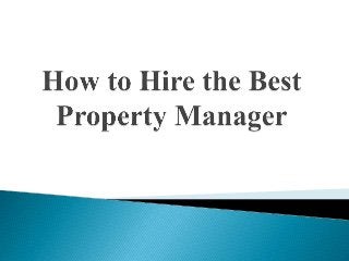 How to Hire the Best Property Manager