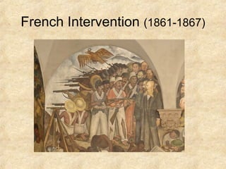 French Intervention (1861-1867)
 
