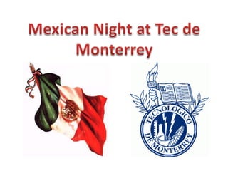 Mexican Night at Tec de Monterrey 
