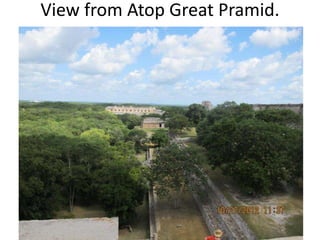 View from Atop Great Pramid.
 