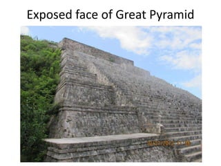 Exposed face of Great Pyramid
 