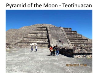 Pyramid of the Moon - Teotihuacan
 