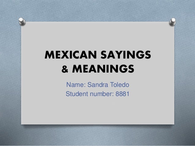 Mexican sayings 