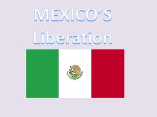 MEXICO’S Liberation 