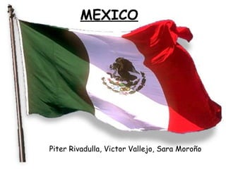 MEXICO Piter Rivadulla, Victor Vallejo, Sara Moroño 