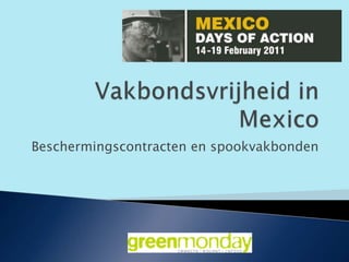 Vakbondsvrijheid in Mexico  Beschermingscontracten en spookvakbonden  