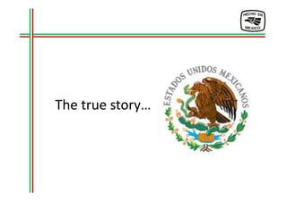 The	
  true	
  story…	
  
 