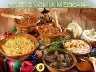 Lo que hoy conocemos como cocina mexicana, tiene origen en las altas culturas que
poblaron el territorio del país (maya, t...