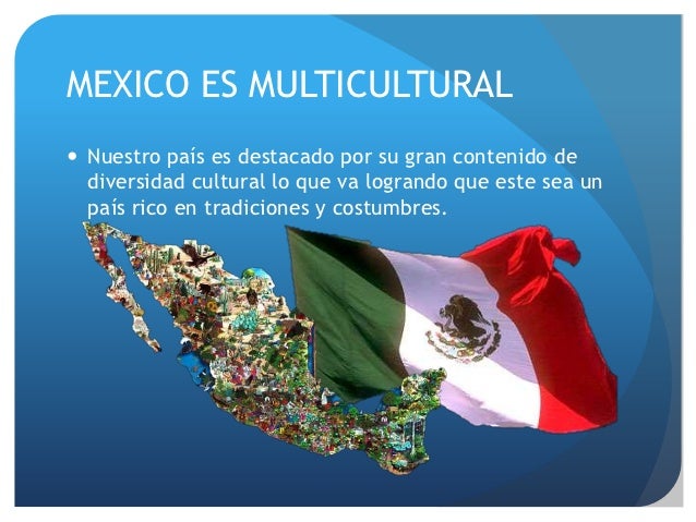 Mexico es Multicultural