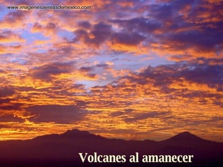 Volcanes al amanecer 