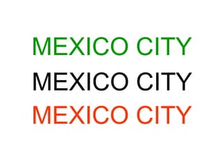 MEXICO CITY MEXICO CITY MEXICO CITY 