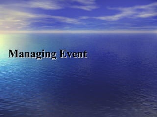 Managing Event 