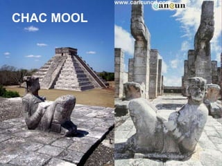 CHAC MOOL

 