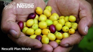 Nestlé Investor Seminar 2014June 3rd & 4th, Boston33Nescafé Plan Movie
 