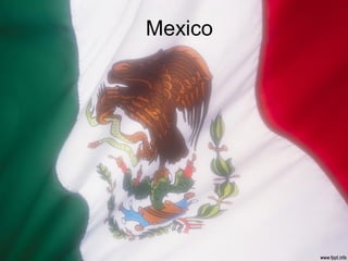 Mexico
 