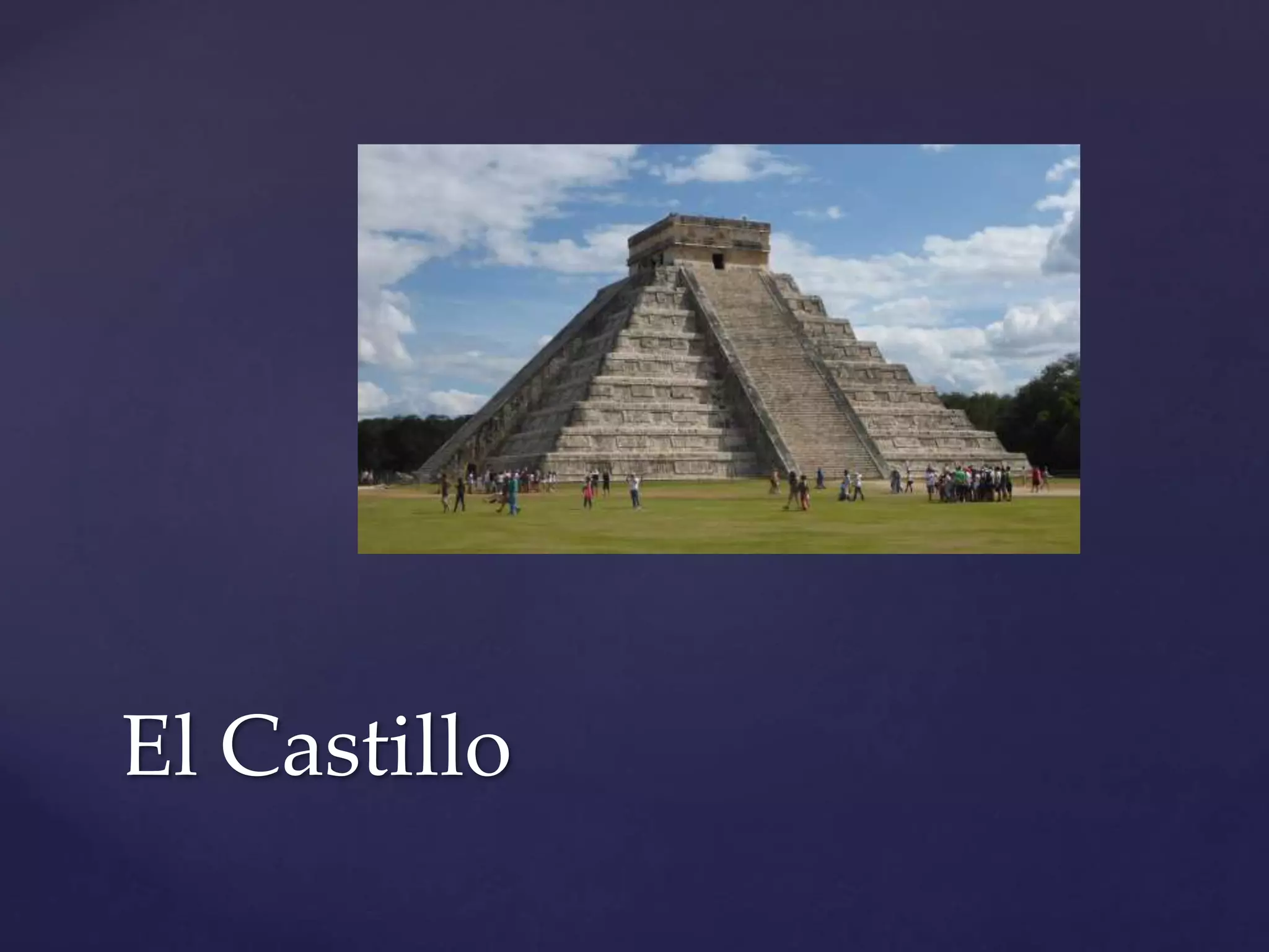 El Castillo
 