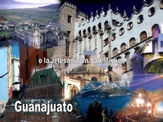 o la artesania en San Miguel, Guanajuato 