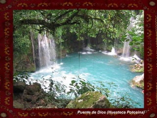 Puente de Dios (Huasteca Potosina) 