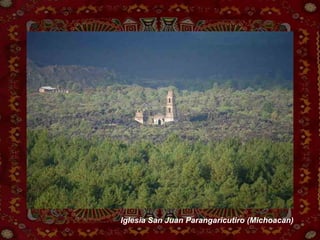 Iglesia San Juan Parangaricutiro (Michoacan) 