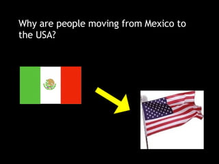 Why are people moving from Mexico to the USA? 