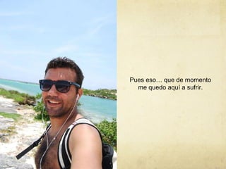 Pues eso… que de momento me quedo aquí a sufrir. 