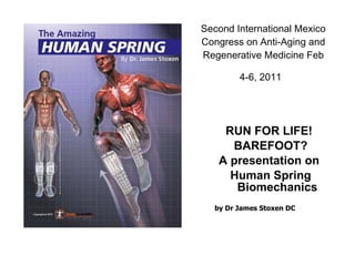 Second International Mexico Congress on Anti-Aging and Regenerative Medicine Feb 4-6, 2011   ,[object Object],[object Object],[object Object],[object Object],[object Object]