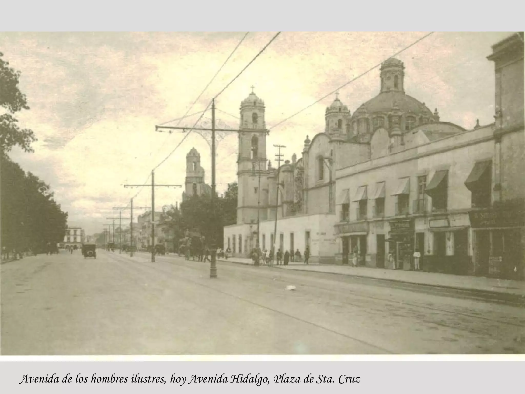 Avenida de los hombres ilustres, hoy Avenida Hidalgo, Plaza de Sta. Cruz