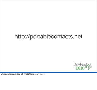 http://portablecontacts.net




you can learn more at portablecontacts.net.
 