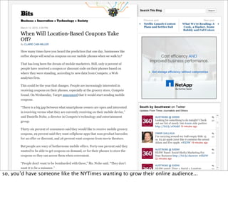 so, you’d have someone like the NYTimes wanting to grow their online audience...
 