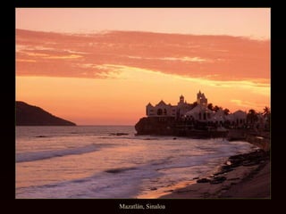 Mazatlán, Sinaloa
 