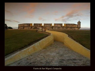 Fuerte de San Miguel, Campeche
 