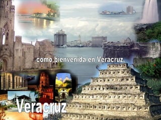 como bienvenida en Veracruz, Veracruz 