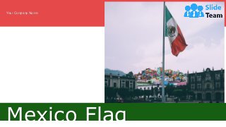 Mexico Flag
Your Company Name
 
